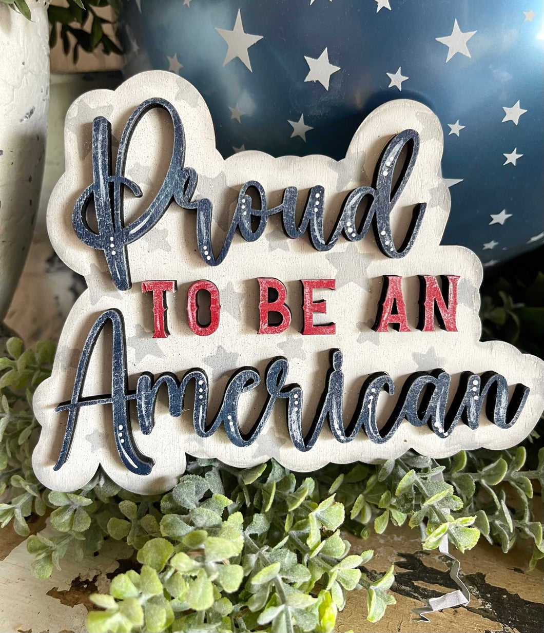 Americana Proud to be an American Sign and Star Garland Tag